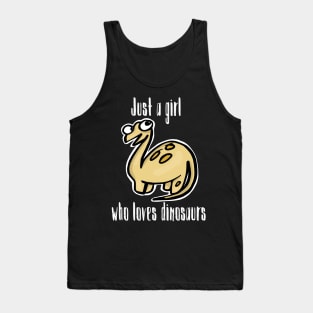 Just a Girl Who Loves Dinosaurs Tank Top